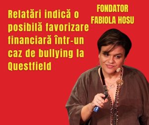 Relatări indică o posibilă favorizare financiară într-un caz de bullying la Questfield